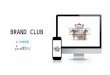 BRAND CLUB dede para. El CLUB DE MARCA es un producto que permitirá a ebay a construir instantáneamente un programa de fidelización gamificado en un periodo