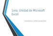 1era. Unidad de Microsoft Excel Desarrollado por: Guillermo Verdugo Bastias