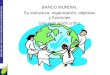 UNIVERSIDAD TECNOLÓGICA ECOTEC. ISO 9001:2008 BANCO MUNDIAL Su estructura, organización, objetivos y funciones Una evaluación crítica