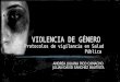 VIOLENCIA DE GÉNERO Protocolos de vigilancia en Salud Pública ANDREA JULIANA PICO CAMACHO JULIÁN DAVID SÁNCHEZ BAUTISTA