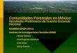 Comunidades Forestales en México: Resultados Preliminares de Nuestra Encuesta Nacional SANREM-CRSP LTR #1 Instituto de Investigaciones Sociales-UNAM Leticia