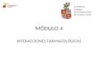 MÓDULO 4 INTERACCIONES FARMACOLÓGICAS Consejo de Colegios de Farmacéuticos de Castilla y León