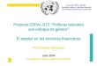 Convenio CEPAL / INAMU: Equidad de género y políticas laborales Los servicios financieros en Costa Rica Proyecto CEPAL-GTZ “Políticas laborales con enfoque