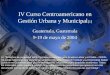 IV Curso Centroamericano en Gestión Urbana y Municipal [1] Guatemala, Guatemala 9-19 de mayo de 2004 [1] “ Derechos de propiedad 2004, Comisión Económica