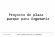 Plaza de Argomaniz JUNTA ADMINISTRATIVA DE ARGOMANIZ Larrinaga 24/01/2007 Hoja Nº 1 Proyecto de plaza – parque para Argomaniz