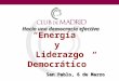 Hacia una democracia efectiva “Energía y Liderazgo Democrático” San Pablo, 6 de Marzo
