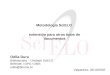Metodología SciELO extensión para otros tipos de documentos Odila Duru Bibliotecaria - Unidade SciELO BIREME / OPS / OMS odila@bireme.br Valparaíso, 03/10/2002