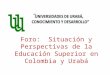 Foro: Situación y Perspectivas de la Educación Superior en Colombia y Urabá “