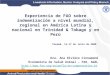 Experiencia de FAO sobre indemnización a nivel mundial, regional en América Latina y nacional en Trinidad & Tobago y en Perú Dra. Ana Rivière Cinnamond