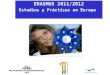 ERASMUS 2011/2012 Estudios y Prácticas en Europa