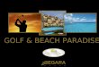 GOLF & BEACH PARADISE. NUESTRO CONJUNTO RESIDENCIAL Mediterranean Oliva Golf & Beach Paradise es un conjunto residencial de lujo proyectado por el prestigioso
