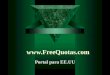 Www.FreeQuotas.com Portal para EE.UU. MODELO DE PROYECTO  IDEA ORIGINAL  INGRESO PARA LAS PARTES