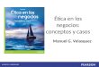 Manuel G. Velasquez Ética en los negocios: conceptos y casos