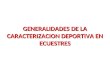 GENERALIDADES DE LA CARACTERIZACION DEPORTIVA EN ECUESTRES