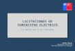 LICITACIONES DE SUMINISTRO ELÉCTRICO La nueva ley y su contexto Andrés Romero Secretario Ejecutivo Comisión Nacional de Energía