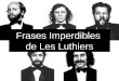 Frases Imperdibles de Les Luthiers. Tener la conciencia limpia es síntoma de mala memoria