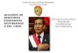 ALGUNOS DE NUESTROS EGRESADOS DISTINGUIDOS DEL CAEN Ollanta Humala Tasso Presidente Constitucional de la República Centro de Altos Estudios Nacionales