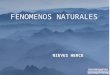FENOMENOS NATURALES por CASA FENOMENOS NATURALES NIEVES HERCE