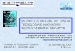 85- POLÍTICA NACIONAL DE CIENCIA TECNOLOGÍA E INNOVACIÓN: INCIDENCIA PARA EL SALVADOR preparado por JOSE ROBERTO ALEGRIA COTO Jefe Depto. de Desarrollo