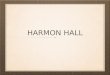 HARMON HALL. PRODUCTO Enseñar ingles en locales específicos con profesores extranjeros