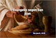 Evangelio según San Juan San Juan 6, 41-51 Lectura del Santo Evangelio según San Juan 6, 41-51 Gloria a ti, Señor