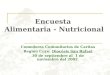 Comedores Comunitarios de Caritas Región Cuyo: Diocésis San Rafael 30 de septiembre al 1 de noviembre del 2002. Encuesta Alimentaria - Nutricional