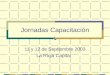 Jornadas Capacitación 11 y 12 de Septiembre 2003 La Rioja Capital