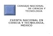 1 CONSEJO NACIONAL DE CIENCIA Y TECNOLOGÍA CUENTA NACIONAL EN CIENCIA Y TECNOLOGÍA, MÉXICO