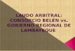 CONSORCIO BELÉN DEMANDANTE GOBIERNO REGIONAL DE LAMBAYEQUE DEMANDADO