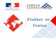 Étudier en France Colombie. Agencia francesa para la promoción de la educación superior en Francia 113 oficinas en 80 países Colombie