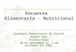 Comedores Comunitarios de Caritas Región Cuyo Primera Etapa 30 de septiembre al 1 de noviembre del 2002. Encuesta Alimentaria - Nutricional