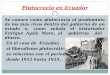 Plutocracia en Ecuador Se conoce como plutocracia al predominio de los más ricos dentro del gobierno de un estado o, como señala el historiador Enrique