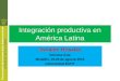 Integración productiva en América Latina Osvaldo Rosales Semana Asia Medellín, 19-20 de agosto 2015 Universidad EAFIT