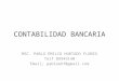 CONTABILIDAD BANCARIA MSC. PABLO EMILIO HURTADO FLORES Telf 89949140 Email; pabloehf@gmail.com