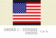 UNIDAD 1 – ESTADOS UNIDOS P. 26- 95. ADIVINA … ? Cuántas personas hablan español en los Estados Unidos? ?Hay más hispanohablantes en España o los Estados