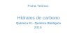 Ficha Teórico Hidratos de carbono Química III – Química Biológica 2015