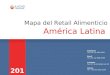 Mapa del Retail Alimenticio América Latina 2015 Mapa del Retail Alimenticio América Latina 2015 Argentina Tel: (54-11) 4954-2001 México Tel. : (52-55)
