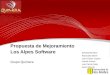 Propuesta de Mejoramiento Los Alpes Software Grupo Quimera INTEGRANTES: Alexandra Marín Juan Carlos Lopera Camilo Forero Luis Carlos Ávila Javier Murcia