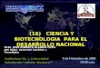 (16) CIENCIA Y BIOTECNOLOGIA PARA EL DESARROLLO NACIONAL 9 de Diciembre de 2000 10:00 a.m. M.Sc. JOSE ROBERTO ALEGRIA COTO Jefe Depto. Desarrollo Científico