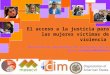 El acceso a la justicia para las mujeres víctimas de violencia Mecanismo de Seguimiento de la Convención de Belém do Pará (MESECVI) Luz Patricia Mejía
