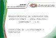 PROCEDIMIENTOS DE CONTRATACIÓN: ADQUISICIONES, OBRA PÚBLICA, COMPRANET 5.0 DIRECCIÓN DE LICITACIONES Y CONTRATOS