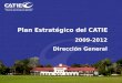 Plan Estratégico del CATIE 2009-2012 Dirección General