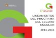 LINEAMIENTOS DEL PROGRAMA DEL SEGURO ESCOLAR 2014-2015