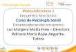 Psicología Social Webconferencia 1 Encuentro Sincrónico Curso de Psicología Social Dinamizadoras del encuentro Luz Margery Motta Polo – Directora Adriana