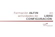 Formación ALFIN en actividades de LIBRE CONFIGURACIÓN