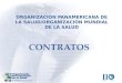 ORGANIZACIÓN PANAMERICANA DE LA SALUD/ORGANIZACIÓN MUNDIAL DE LA SALUD CONTRATOS