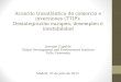 Acuerdo trasatlántico de comercio e inversiones (TTIP): Desintegración europea, desempleo e inestabilidad Jeronim Capaldo Global Development and Environment