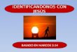 BASADO EN MARCOS 3:14 IDENTIFICÁNDONOS CON JESÚS