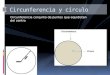 Circunferencia conjunto de puntos que equidistan del centro Circunferencia y círculo