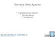 Servidor Web Apache Caracteristicas Apache Configuracion VirtualHost